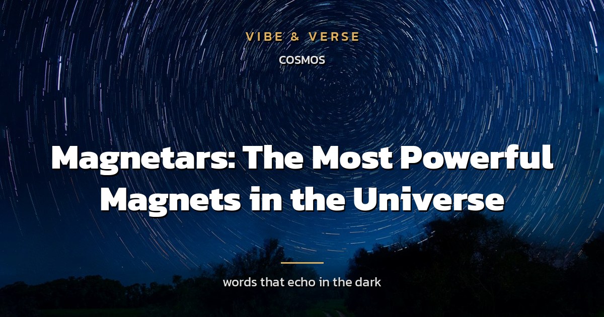 Magnetars: The Most Powerful Magnets in the Universe
