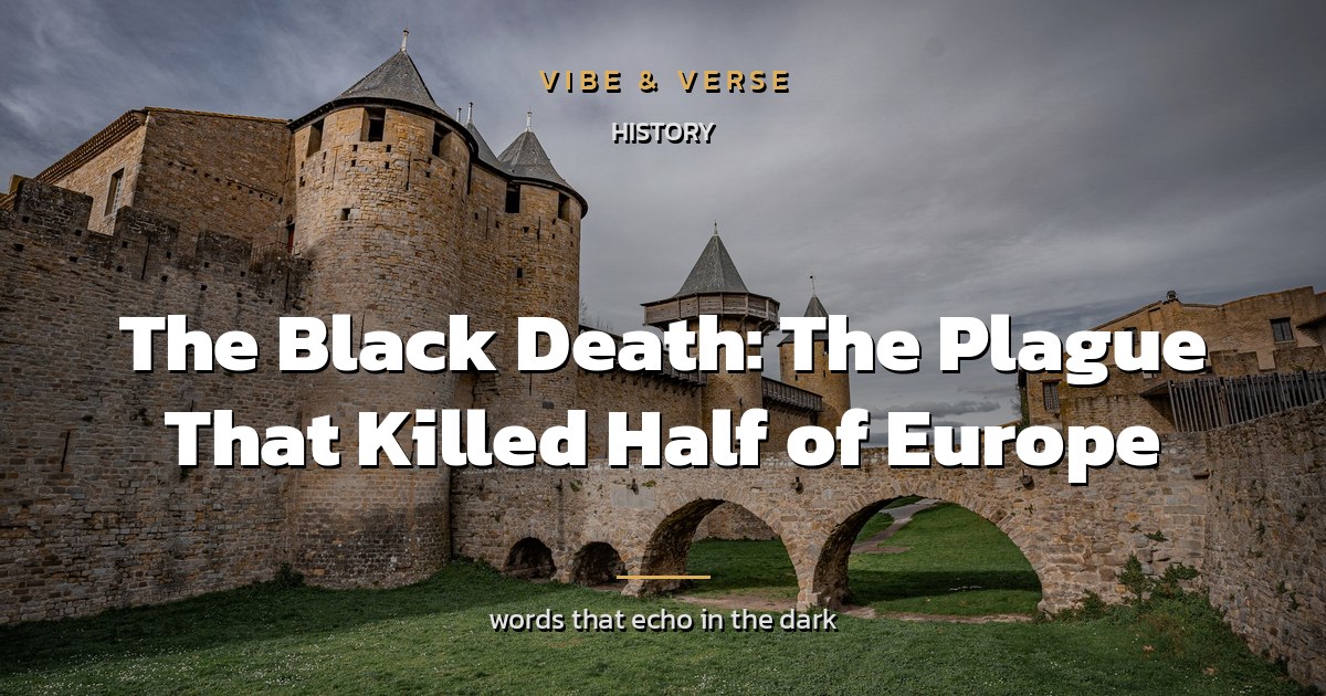 The Black Death: The Plague That Killed Half of Europe