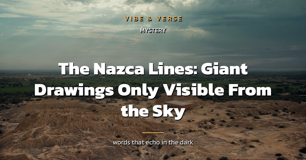 The Nazca Lines: Giant Drawings Only Visible From the Sky