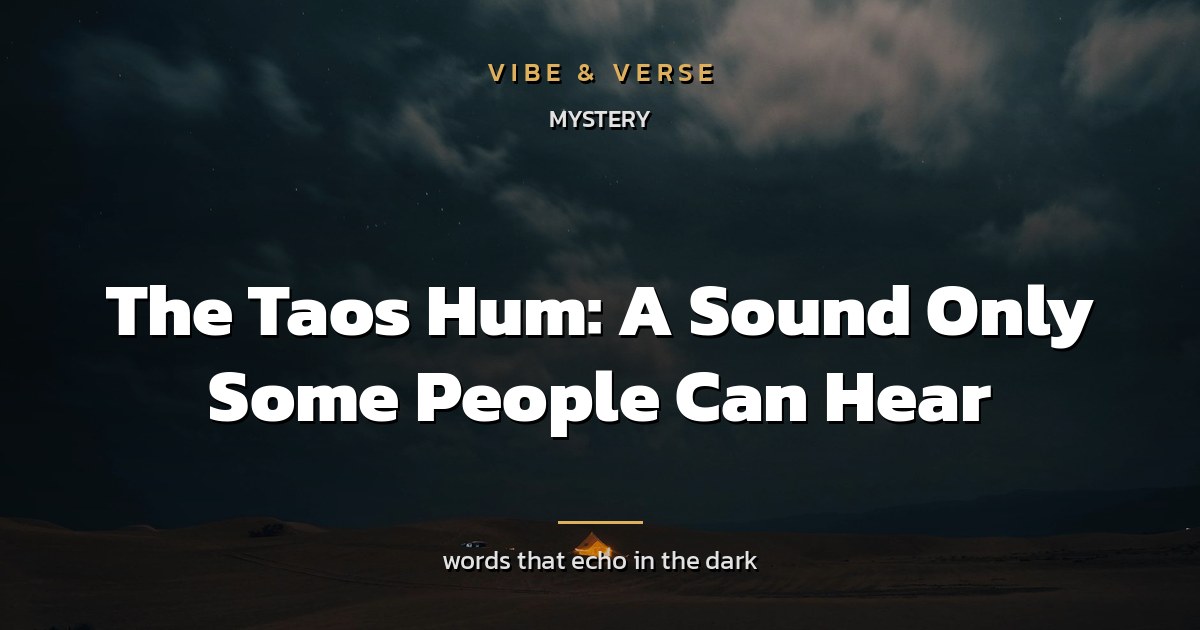 The Taos Hum: A Sound Only Some People Can Hear