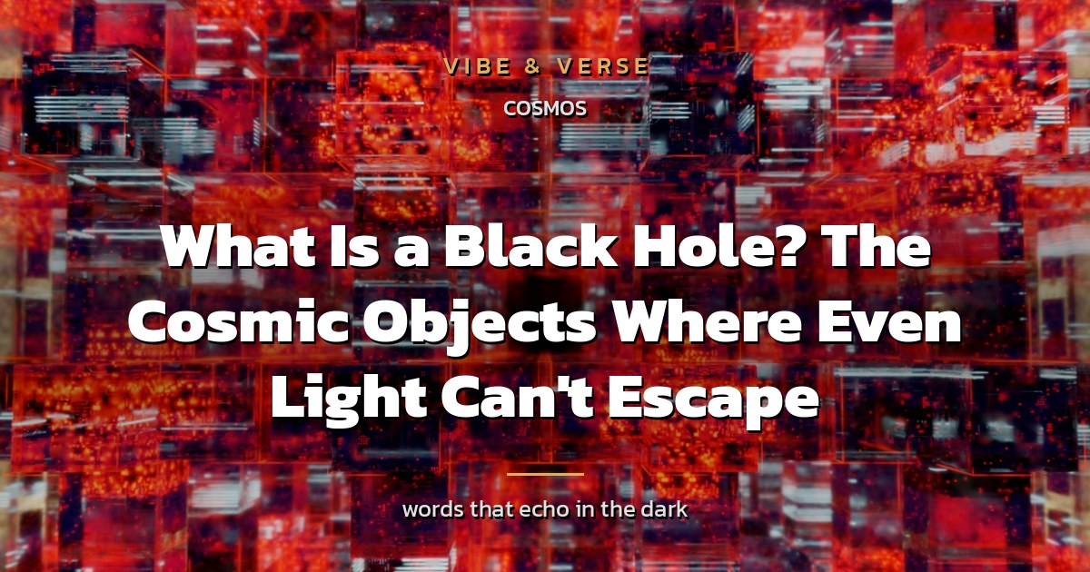 What Is a Black Hole? The Cosmic Objects Where Even Light Can't Escape